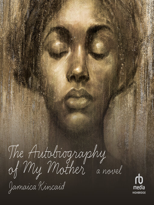 Title details for The Autobiography of My Mother by Jamaica Kincaid - Available